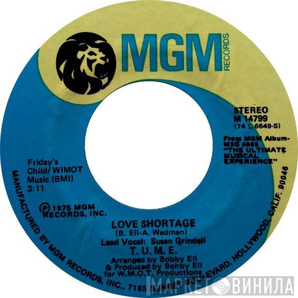 T.U.M.E. - Love Shortage