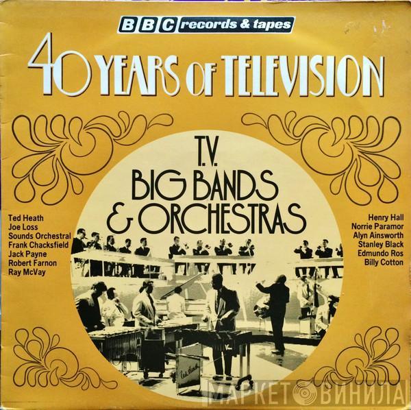  - T.V. Big Bands & Orchestras