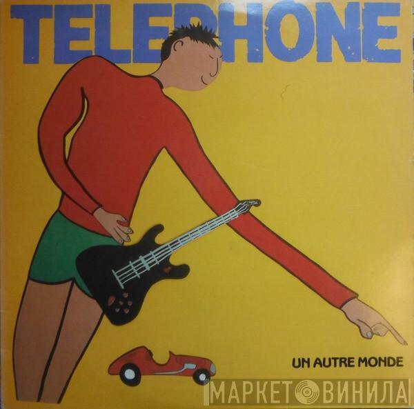  Téléphone  - Un Autre Monde