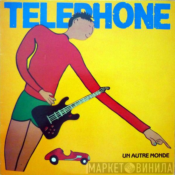  Téléphone  - Un Autre Monde