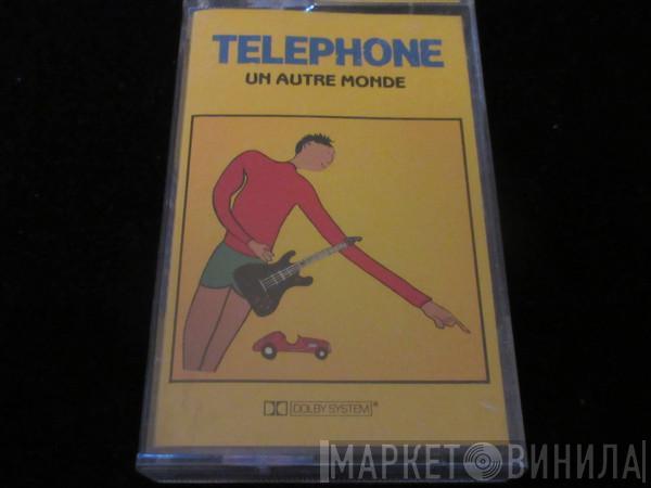  Téléphone  - Un Autre Monde