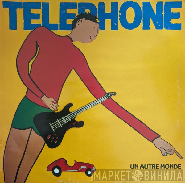  Téléphone  - Un Autre Monde