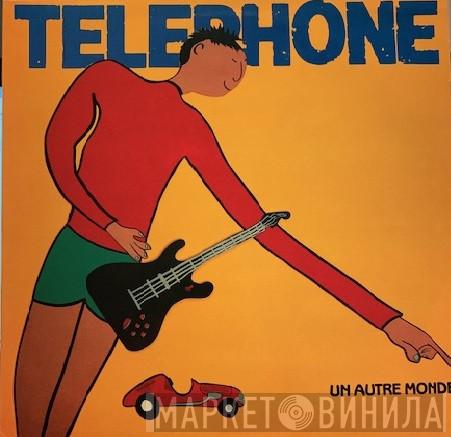  Téléphone  - Un Autre Monde