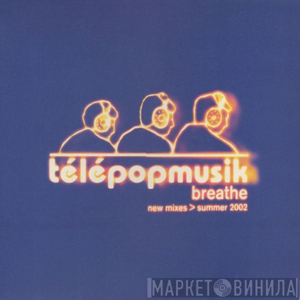  Télépopmusik  - Breathe (New Mixes > Summer 2002)
