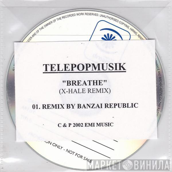  Télépopmusik  - Breathe  (X-hale Remix)