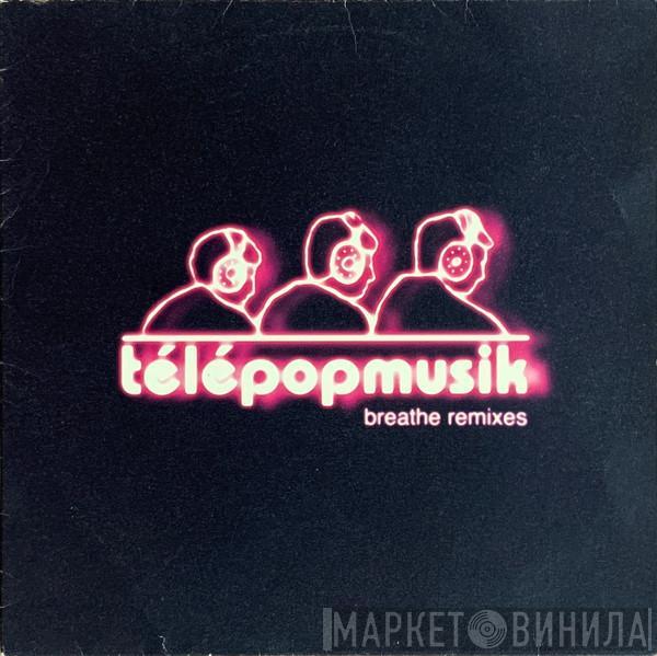  Télépopmusik  - Breathe Remixes