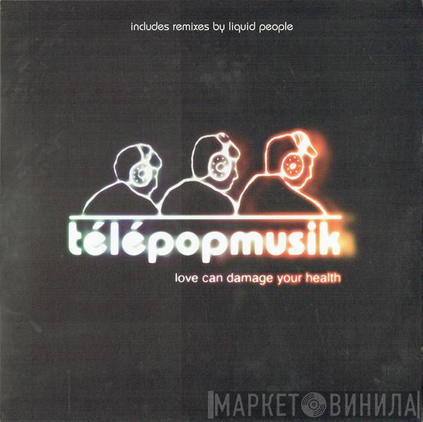 Télépopmusik - Love Can Damage Your Health