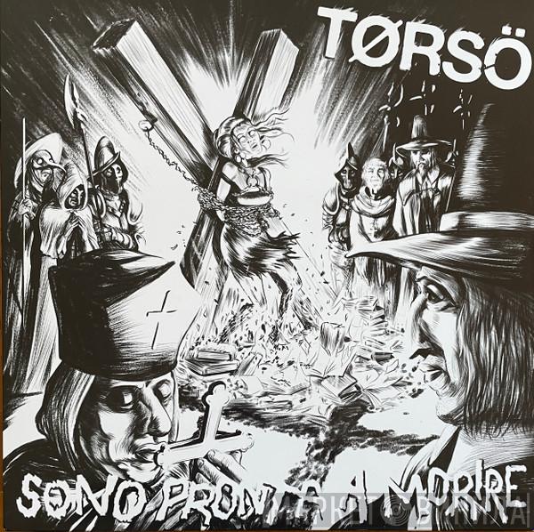  Tørsö  - Sono Pronta A Morire