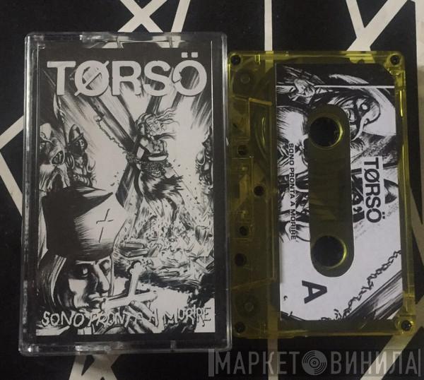  Tørsö  - Sono Pronta A Morire