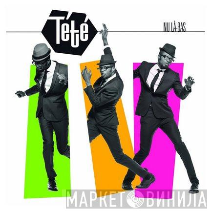 Tété - Nu Là-Bas