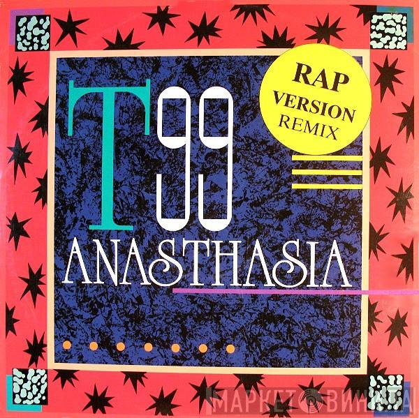 T99 - Anasthasia (Rap Version Remix)