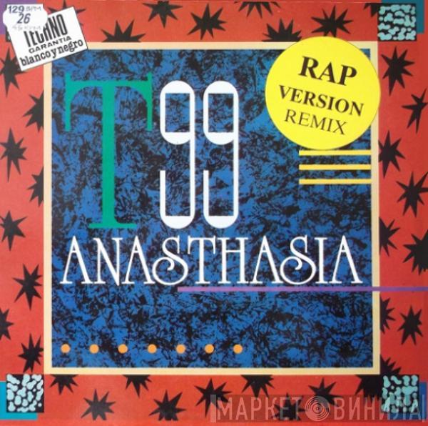  T99  - Anasthasia (Rap Version Remix)