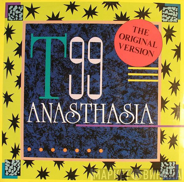  T99  - Anasthasia