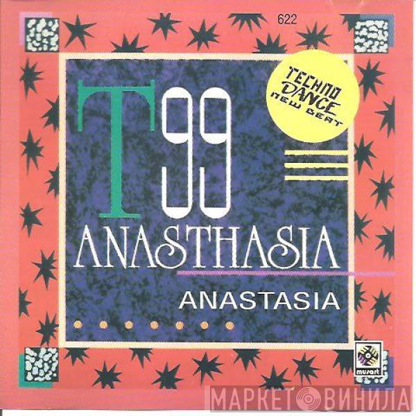  T99  - Anasthasia