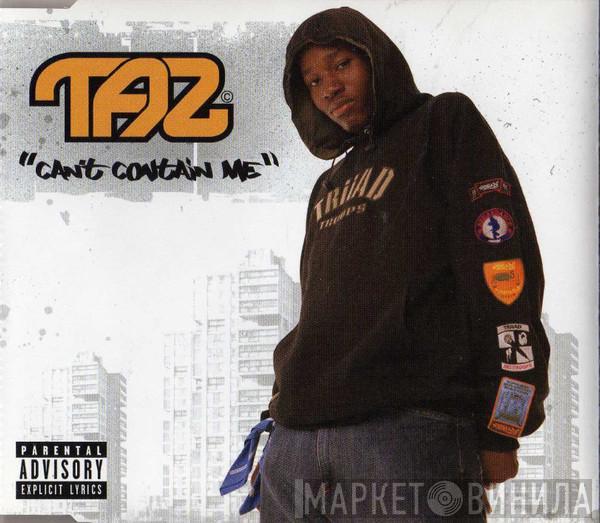 TAZ  - Can't Contain Me
