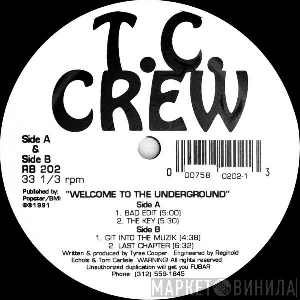 TC Crew - Welcome To The Underground
