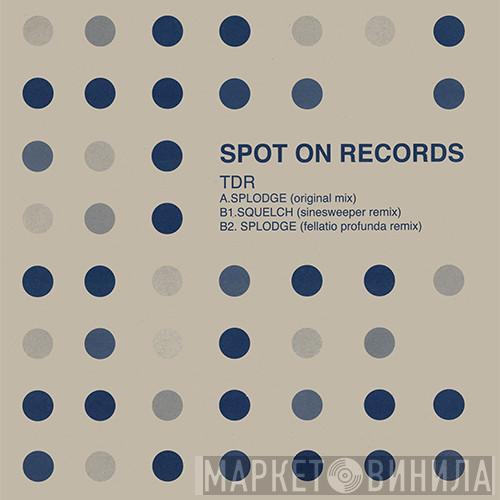 TDR - Splodge
