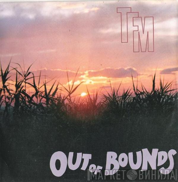 TFM - Out Of Bounds