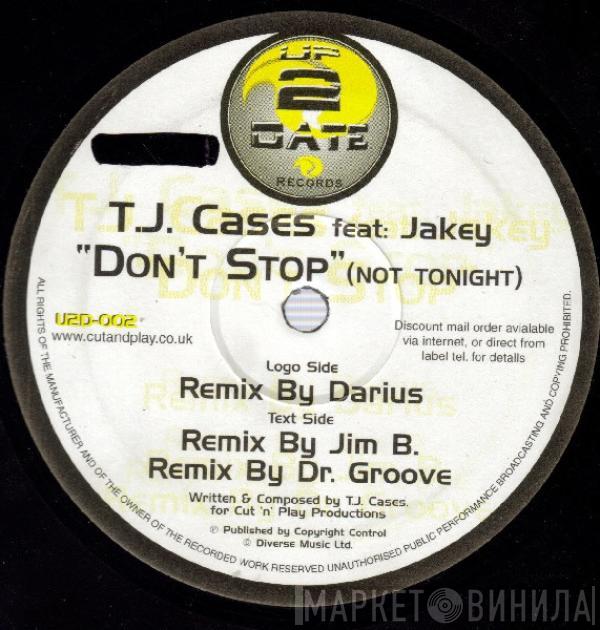 TJ Cases - Don't Stop (Not Tonight)