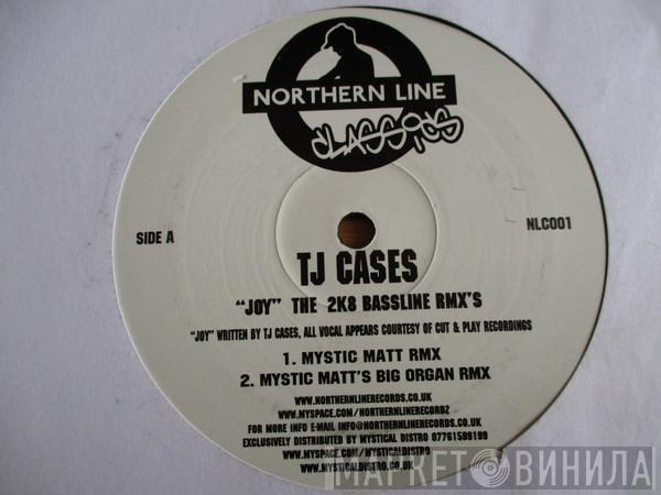  TJ Cases  - Joy (The 2K8 Bassline Remixes)