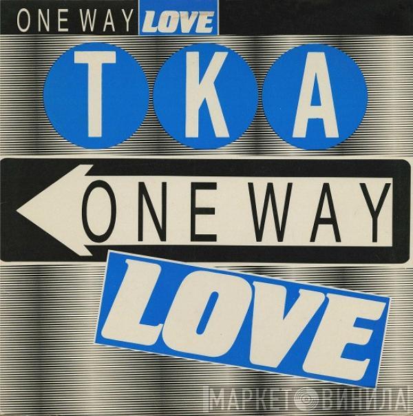  TKA  - One Way Love