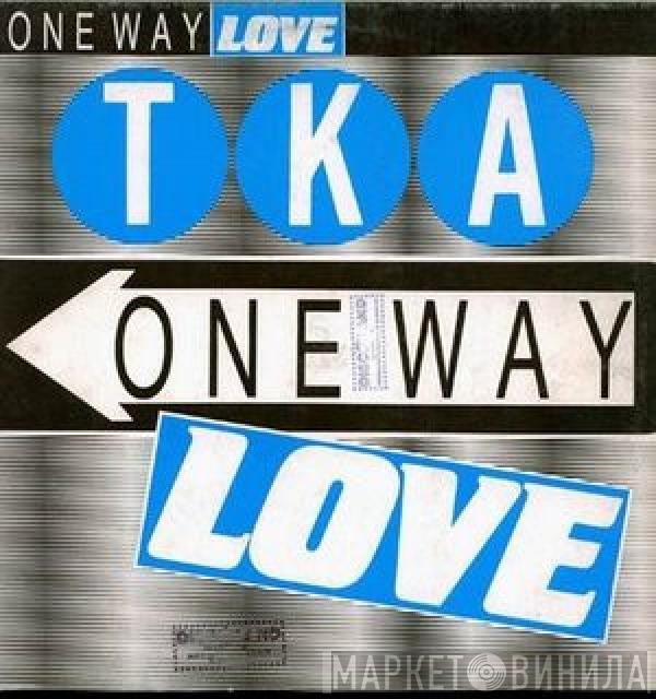  TKA  - One Way Love