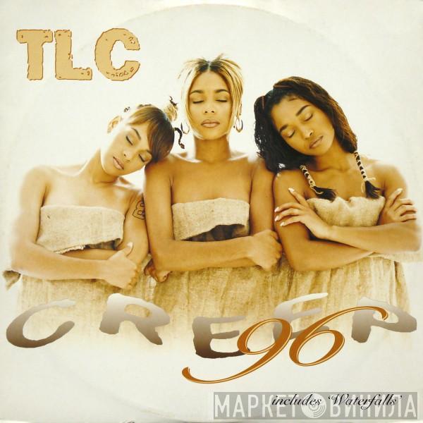 TLC - Creep '96