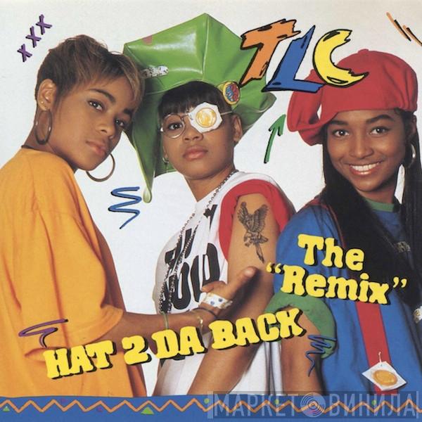  TLC  - Hat 2 Da Back (The "Remix")