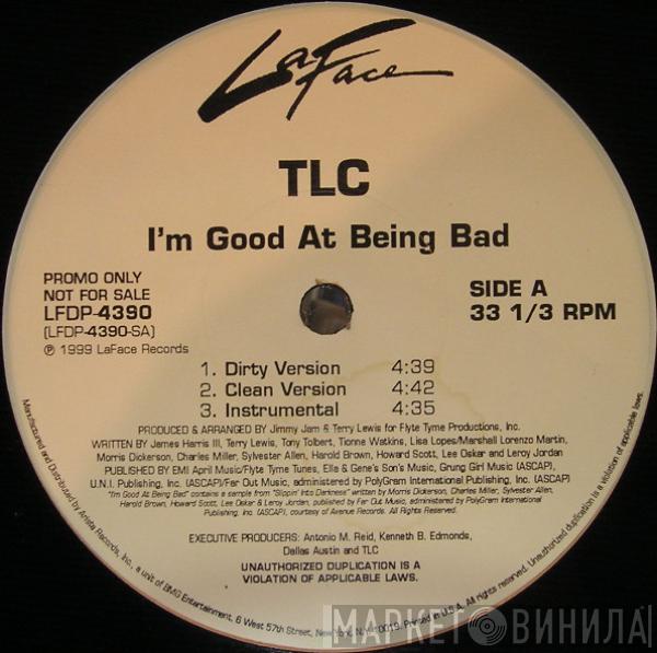 TLC - I'm Good At Being Bad