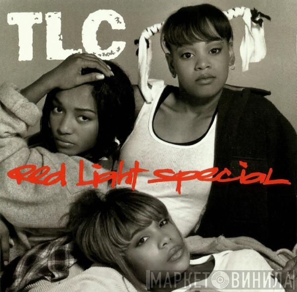 TLC - Red Light Special