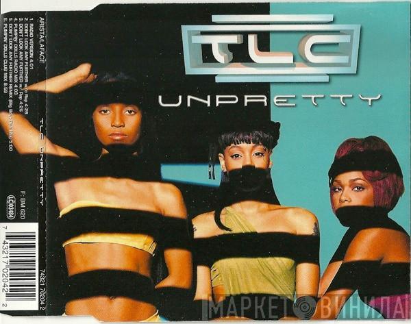  TLC  - Unpretty