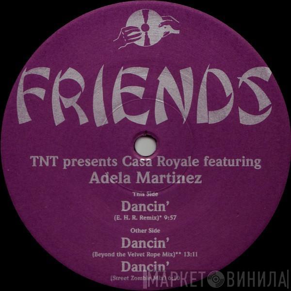 TNT , Casa Royale, Adela Martinez - Dancin'