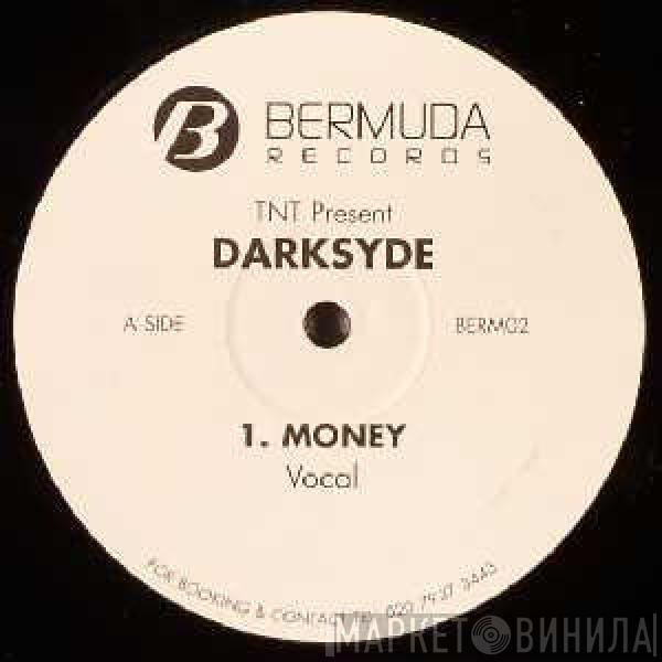 TNT , Darksyde  - Money
