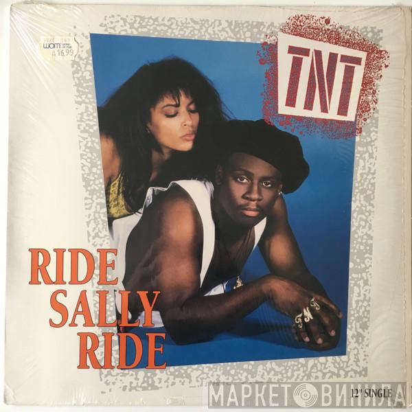 TNT  - Ride Sally Ride