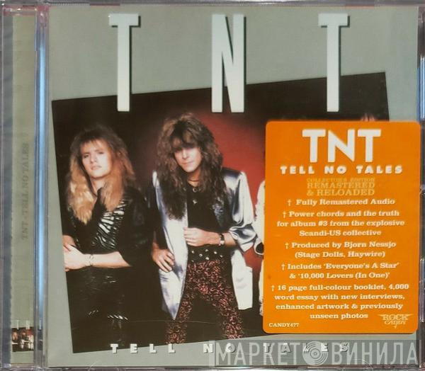 TNT  - Tell No Tales