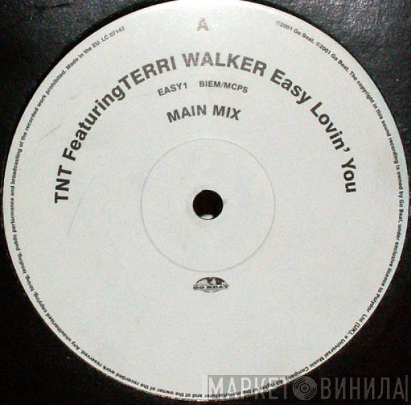 TNT , Terri Walker - Easy Lovin' You