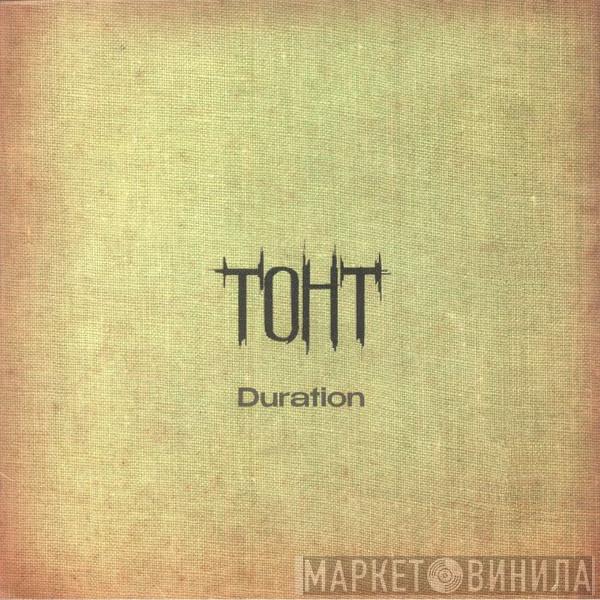 TOHT  - Duration LP