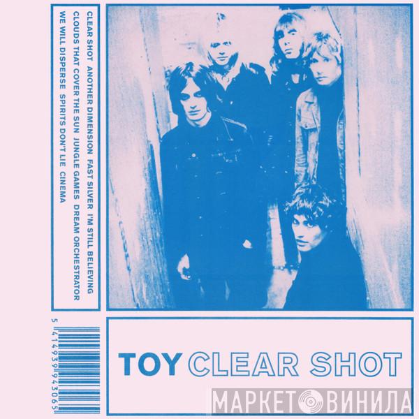 TOY  - Clear Shot