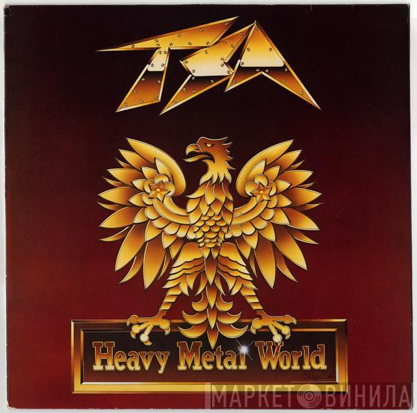  TSA  - Heavy Metal World