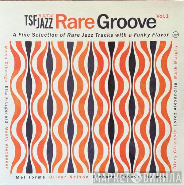  - TSF JAZZ Rare Grooves Vol. 1 - A Fine Selection Of Rare Jazz Tracks With A Funky Flavor