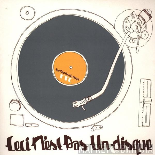 TTC - Ceci N'est Pas Un Disque
