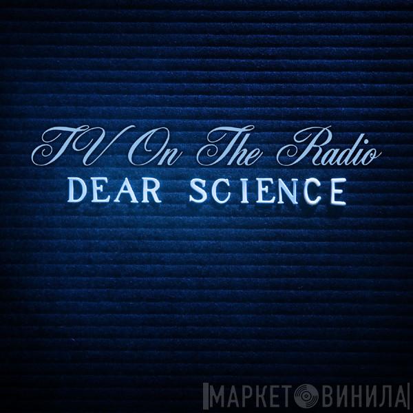 TV On The Radio - Dear Science