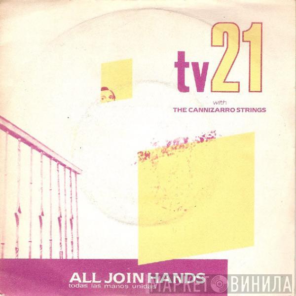 TV21, The Cannizarro Strings - All Join Hands