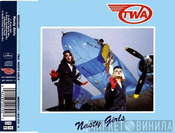 TWA - Nasty Girls