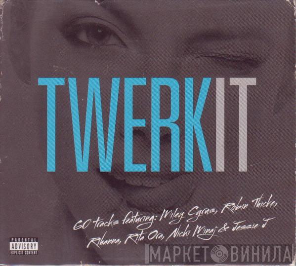  - TWERKIT