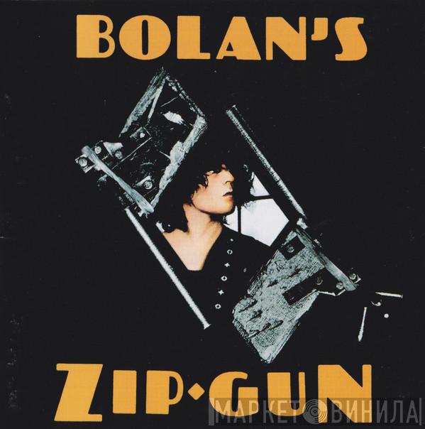 T. Rex  - Bolan's Zip Gun