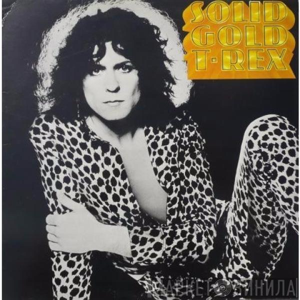 T. Rex - Solid Gold