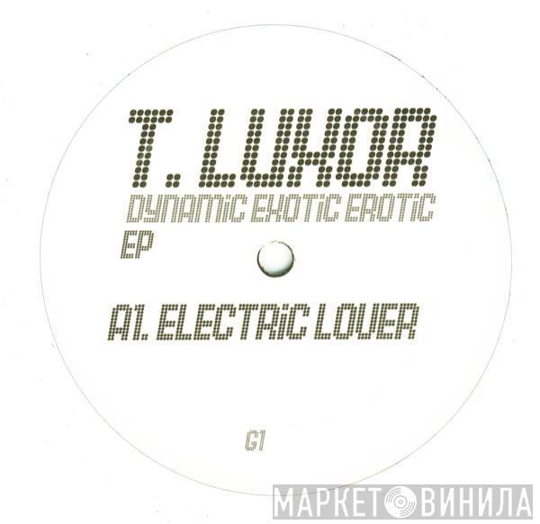 T. Luxor - Dynamic Exotic Erotic EP