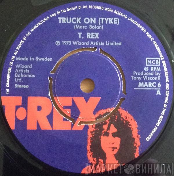  T. Rex  - Truck On (Tyke)