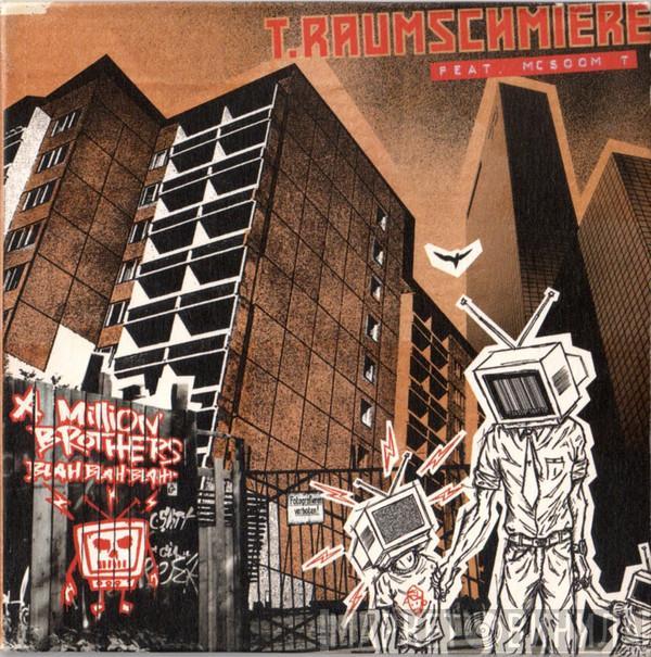 T.Raumschmiere, MC Soom-T - A Million Brothers (Blah Blah Blah)